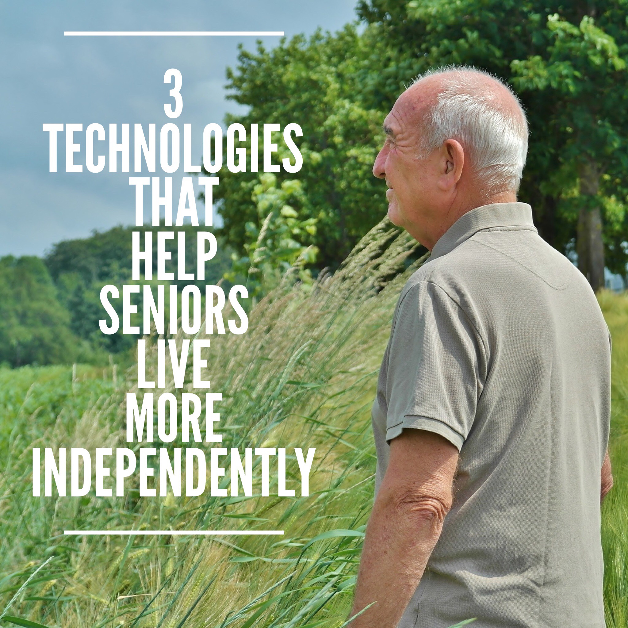 3-types-of-technology-that-help-seniors-live-more-independently